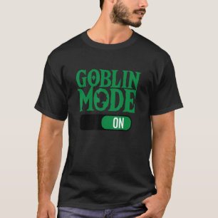 Camiseta Modo Goblin no Termo Preguiçoso Palavra Gananciosa