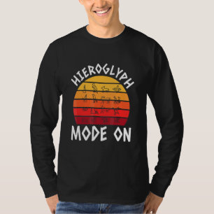 Camiseta Modo Hieróglifo Ativado Para Um Arqueólogo Egípcio