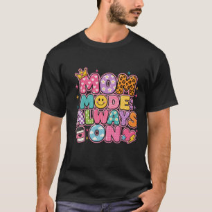 Camiseta Modo Mãe Sempre Ativado, presente do dia das mães