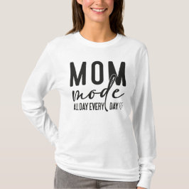 Camiseta Modo Mãe Todos os Dias Todo o Tempo
