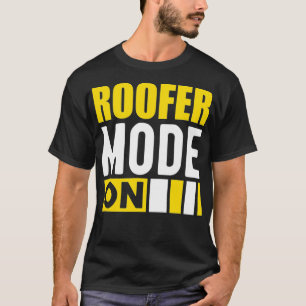 Camiseta Modo Roofer Ativado