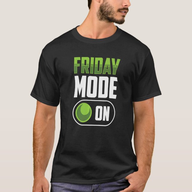 Camiseta Modo Sexta-Feira No Fim De Semana Finalmente Humor (Frente)