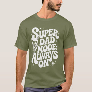 Camiseta Modo Super Pai: Tela de Mão do Esqueleto Sempre At