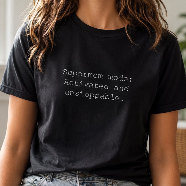 Camiseta Modo Supermãe Ativado Poder Incontrolável (Criador carregado)