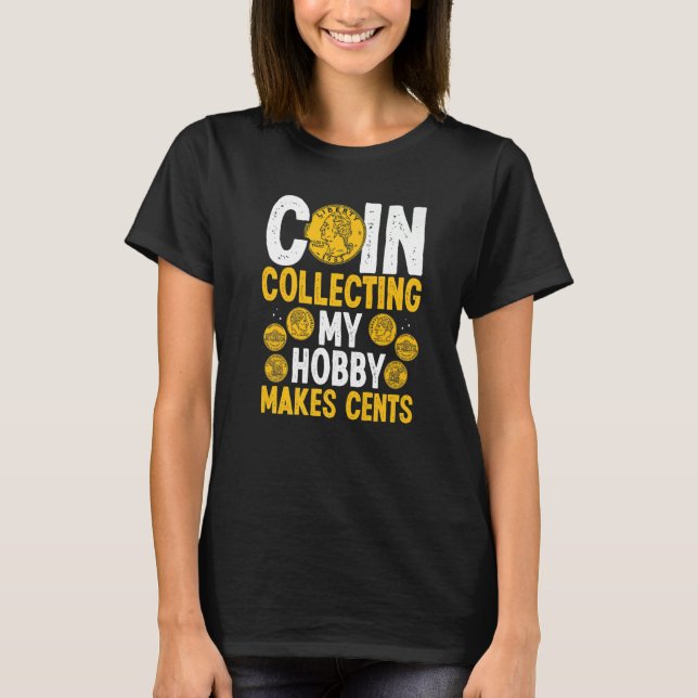 Camiseta Moedas Colecionando Meu Hobby Faz Moedas De Centav (Frente)