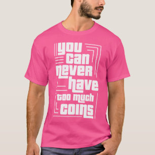 Camiseta Moedas Colecionando Muito Nunca Numismata Dinheiro