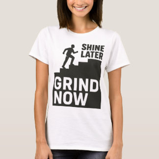 Camiseta Moer Agora, Brilhar Mais Tarde