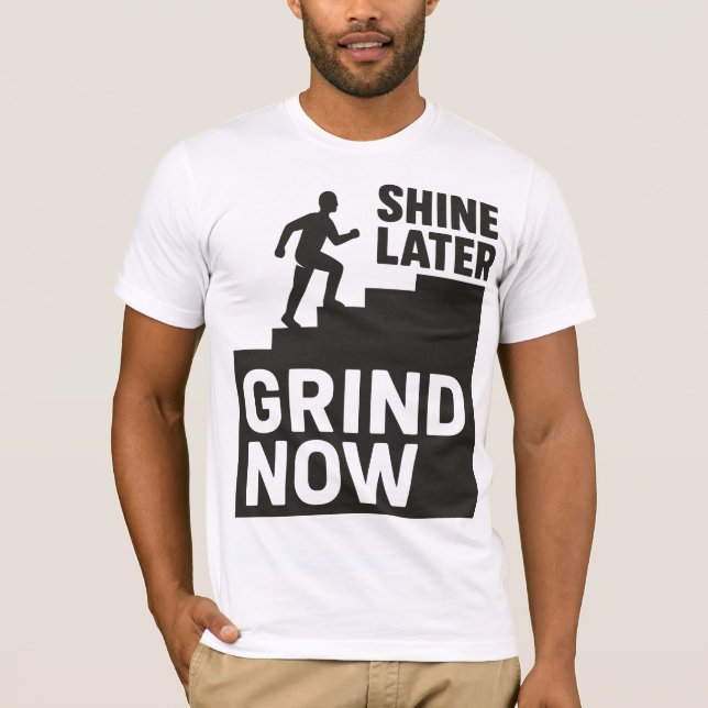 Camiseta Moer Agora, Brilhar Mais Tarde (Frente)