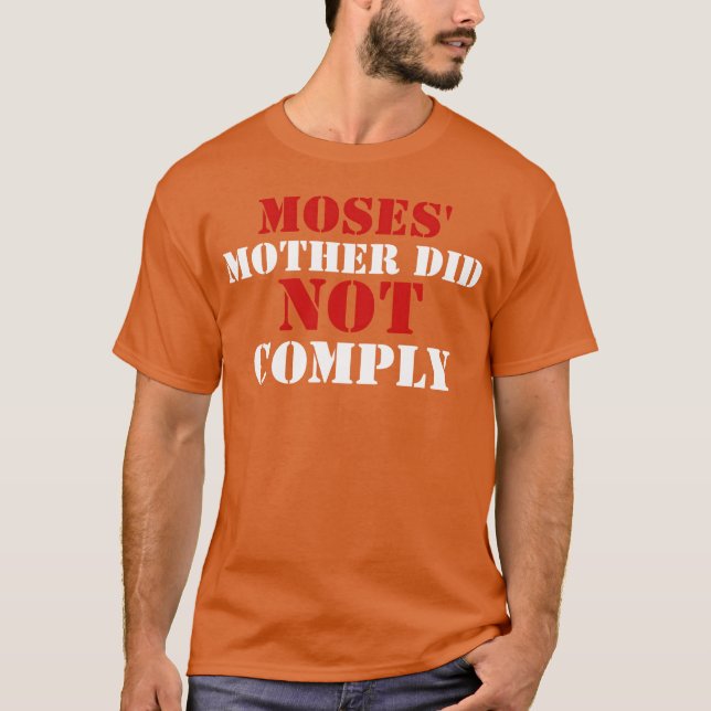 Camiseta Moisés Madre Não Cumpriu o presente (Frente)