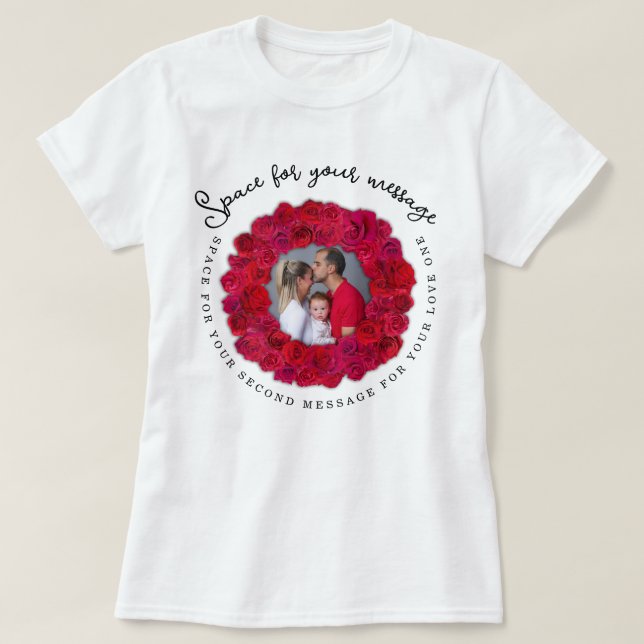 Camiseta Moldura Circular de Rosa Vermelha com Texto e Foto (Frente do Design)