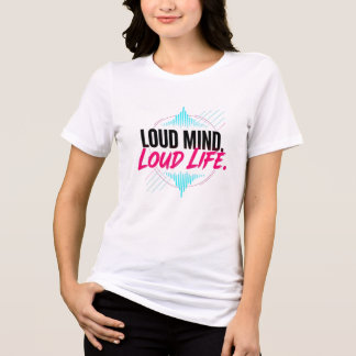 Camiseta Moletom loud mind loud life