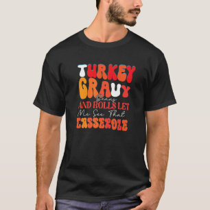 Camiseta Molho de peru fofo Feijão e rolos Deixe-me ver aqu