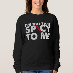 Camiseta Molho de Pimenta Quente Não É Tão Picante Para Mim