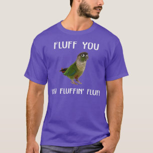 Camiseta Molho de queijo verde Fluff Você Conure Pássaro 