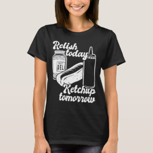 Camiseta Molho Ketchup Amanhã Engraçado Cachorro-Quente Bbq