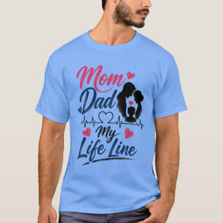 Camiseta Mom Dad Minha Linha de Vida