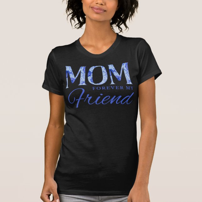 Camiseta MOM Forever My Friend (Frente)