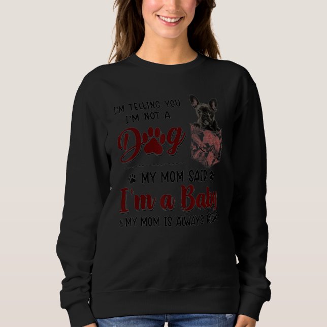 Camiseta Mom Is Always Right Floral French Bulldog Dog Pock (Frente)