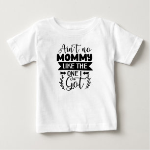 Camiseta Mom Life Não Há Mamãe Como a Que Eu Tenho