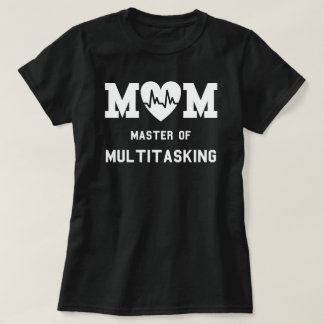 Camiseta Mom Master Of Multitasking Funny Motherhood Quote