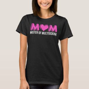 Camiseta MOM, mestre em multitarefa