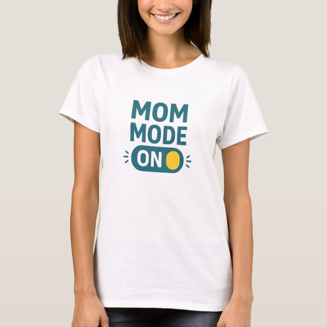 Camiseta Mom Mode On Teal Switch Typography (Frente)