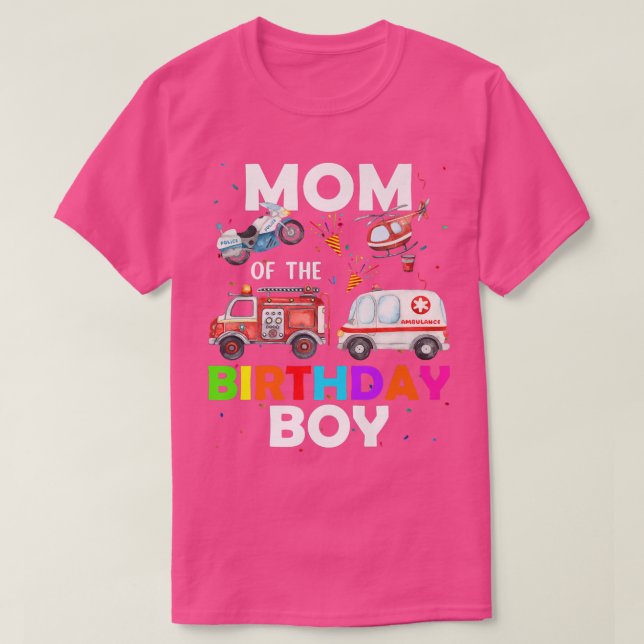 Camiseta Mom Of The Birthday Boy Fire Truck Ambulance Polic (Frente do Design)