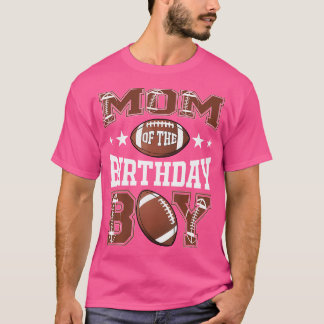 Camiseta Mom Of The Birthday Boy Football Game Day