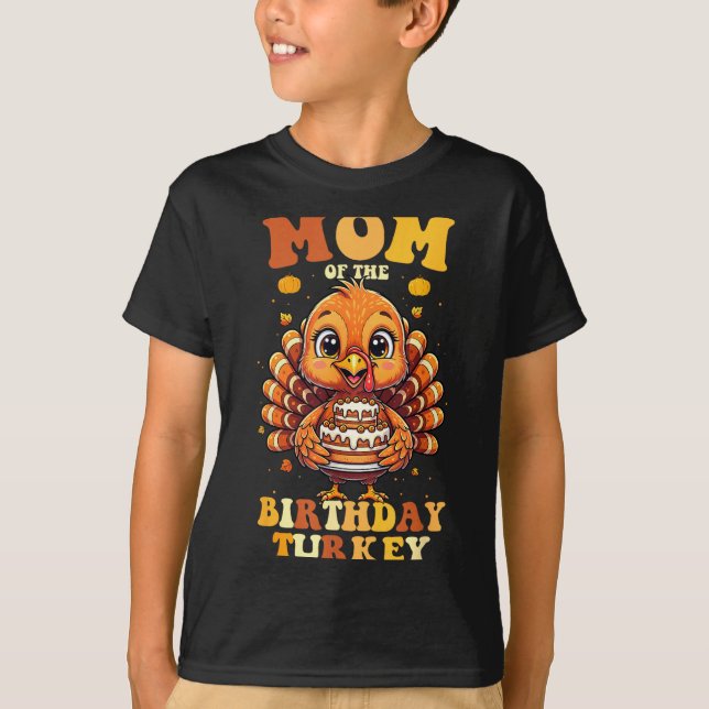 Camiseta Mom Of The Birthday Turkey Thanksgiving Birthday B (Frente)