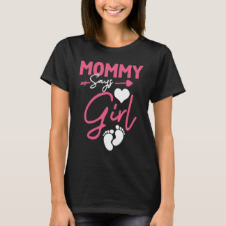 Camiseta Mom says Girl baby matching family