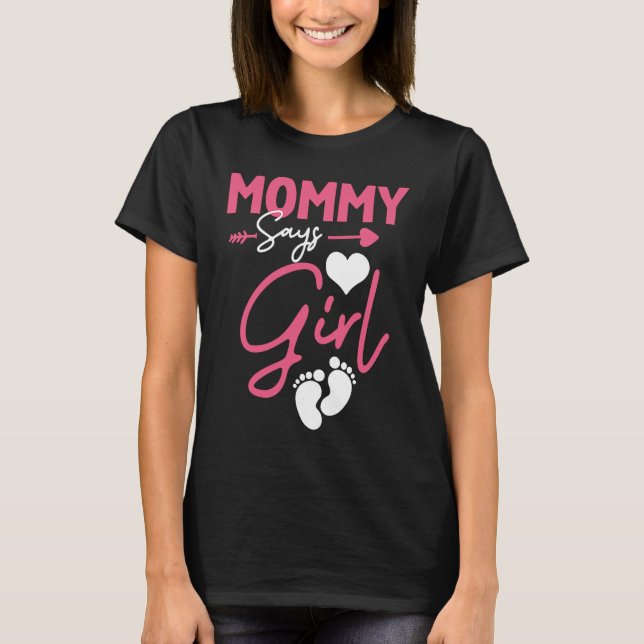 Camiseta Mom says Girl baby matching family (Frente)