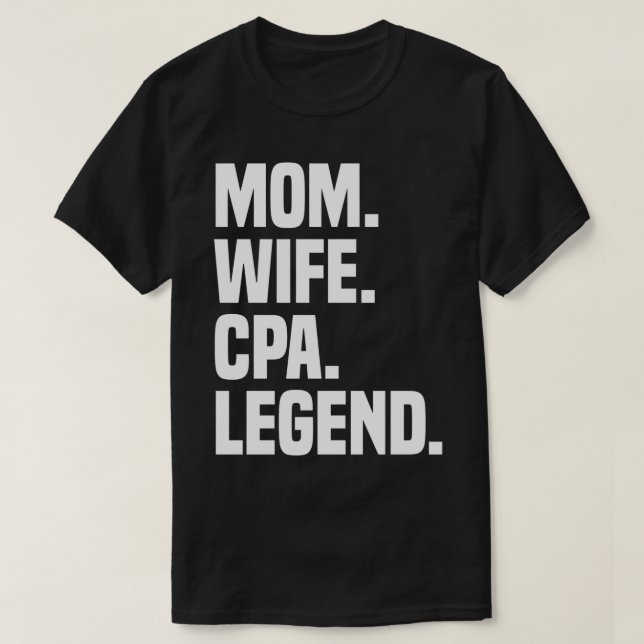 Camiseta Mom Wife CPA Legend Funny Certified Public Account (Frente do Design)