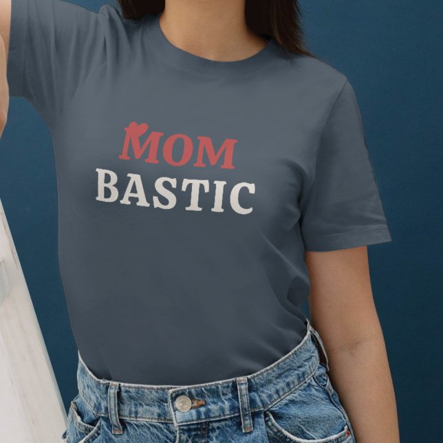 Camiseta Mombástico - Presentes de mãe projetados com amor (Criador carregado)