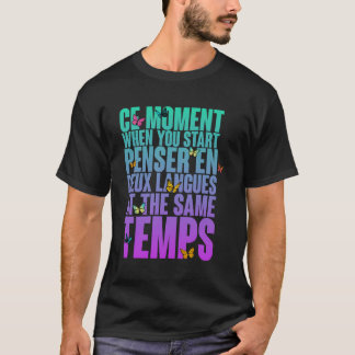 Camiseta Momento Ce Quando Você Iniciar Os Idiomas Pensar E