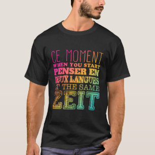 Camiseta Momento Ce Quando Você Iniciar Os Idiomas Pensar E