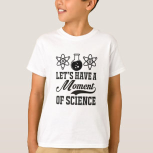 Camiseta Momento da ciência Engraçado Cientista Humor