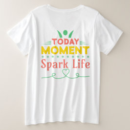 Camiseta Momento de Hoje, Faça a Vida Brilhar