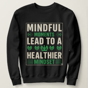 Camiseta Momentos Conscientes Levam a uma Mentalidade mais
