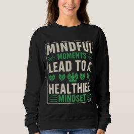 Camiseta Momentos Conscientes Levam a uma Mentalidade mais 