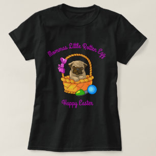 Camiseta Mommas Pequeno Pug felz pascoa De Ovo Rotativo
