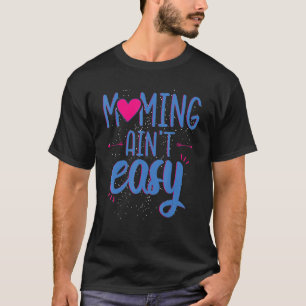Camiseta Mommin não é fácil para as mulheres no dia da mãe