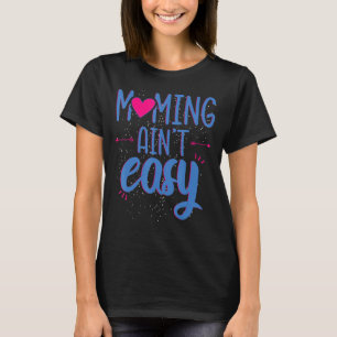 Camiseta Mommin não é fácil para as mulheres no dia da mãe