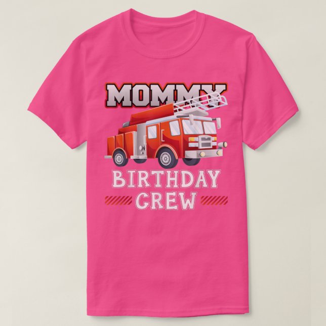 Camiseta Mommy Birthday Crew Fire Truck Firefighter Family  (Frente do Design)