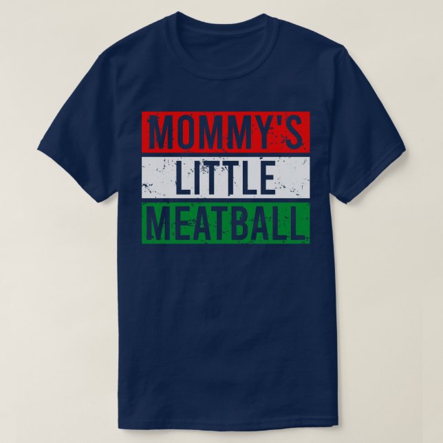 Camiseta Mommys Little Meatball (Frente do Design)