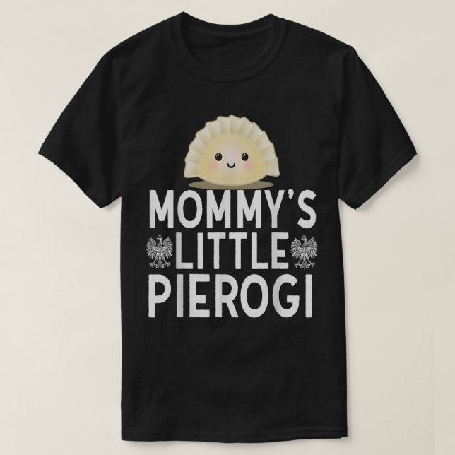 Camiseta Mommys Little Pierogi Cute Kids Polish Food Dyngus (Frente do Design)