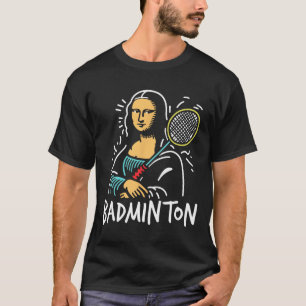 Camiseta Mona-lisa Dminton - Engraçado Mona-lisa Dminton Lo