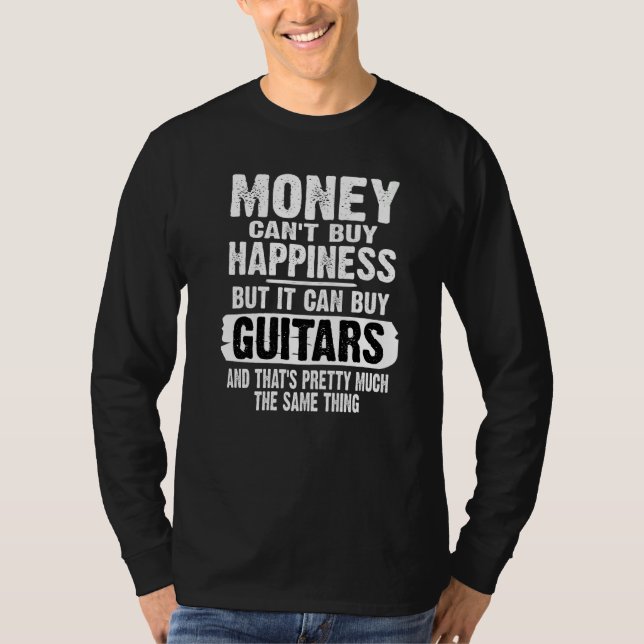 Camiseta Money Can't Buy Happiness But It Can Buy Guitars (Frente)