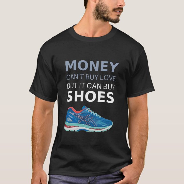 Camiseta Money can't buy love but it can buy shoes (Frente)