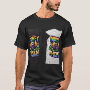 Camiseta Money Mayhem Laughs