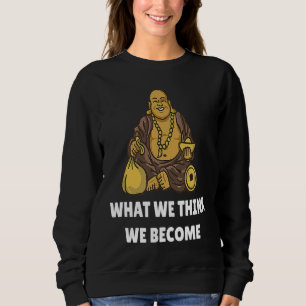 Camiseta Monge Buda Namaste Budismo O que Pensamos que Nos